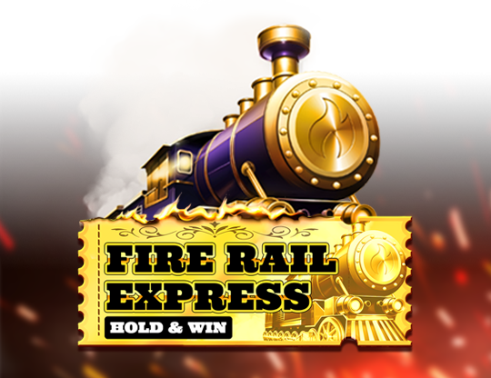 Fire Rail Express: Hold & Win